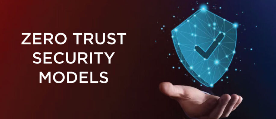 Zero Trust Security Model Zero Trust Security Model