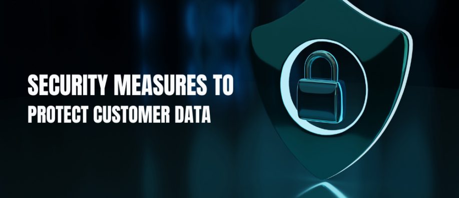 Data Protection security measures to protect customer data