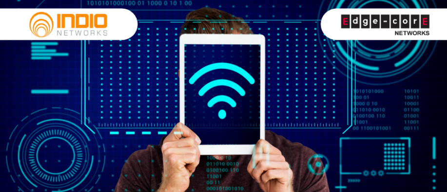 Indio Networks & Edgecore Wi-Fi: Powering OpenWiFi Solutions Indio Networks & Edgecore Wi-Fi: Powering OpenWiFi Solutions