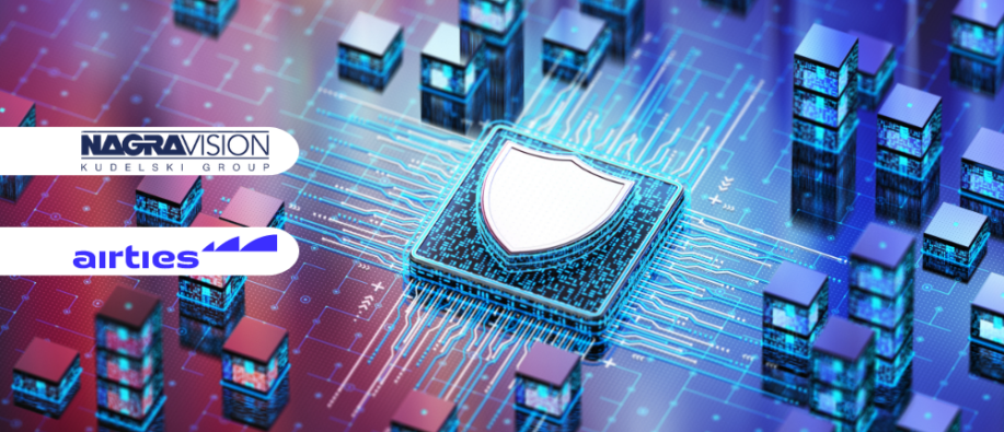 NAGRAVISION and Airties partner to enhance cybersecurity NAGRAVISION and Airties partner to enhance cybersecurity